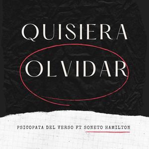 Quisiera Olvidar (feat. Soneto Hamilton)