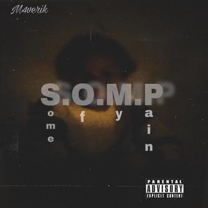 Some Of My Pain (S.O.M.P) [Explicit]