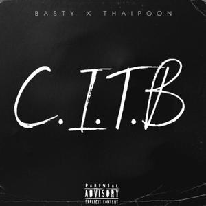 CITB (feat. Basty & Thaipoon) [Explicit]