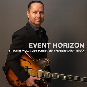 Event Horizon (feat. Bob Reynolds, Jeff Lorber, Ben Shepherd & Gary Novak)