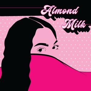 Almond Milk(feat. Layla Brown)