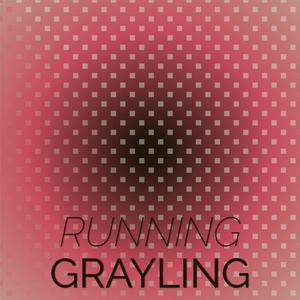 Running Grayling