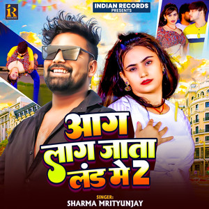 Aag Lag Jata Land Me 2 (Explicit)