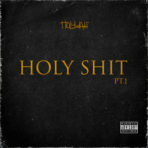 Holy **** pt.1 (Explicit)