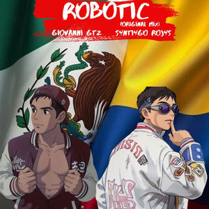 Robotic (feat. S4nti4go Roj4s)