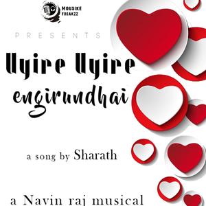Uyire Uyire Engirundhai