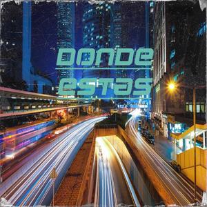 Donde Estas (feat. Alex Bless)