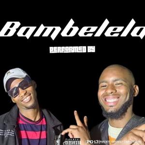 BAMBELELA (feat. Aj Da Impressor)