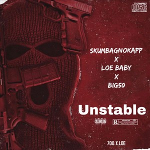 Unstable (feat. LOEBaby & Big 50) [Explicit]