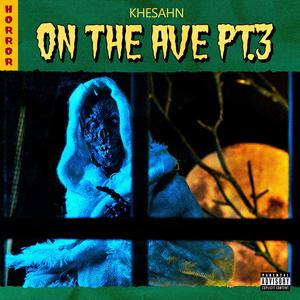 ON THE AVE Pt. 3 (Explicit)