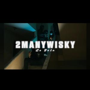 2 Many Whisky (Explicit)
