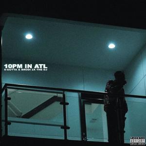10PM in ATL (Explicit)