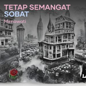 Tetap Semangat Sobat