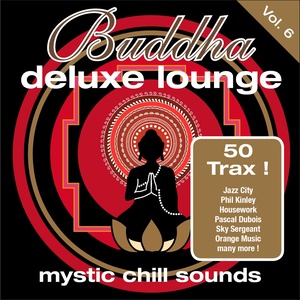 Buddha Deluxe Lounge Vol. 6 - Mystic Chill Sounds