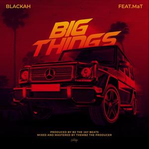 Big Things (feat. MaT) [Explicit]