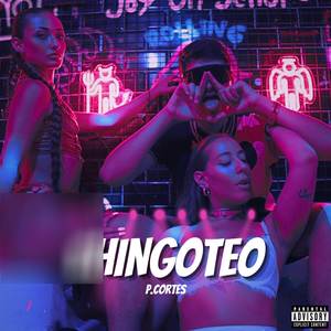 CHINGOTEO (Explicit)