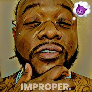 Improper (D-mix) (feat. Chris Scalco) [Remix] [Explicit]