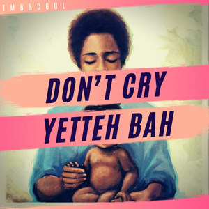 DON'T CRY