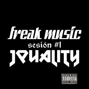 Freak Music sesión #1 (Explicit)