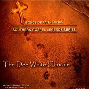 Southern Gospel Legends Series: The Dee White Chorale