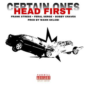 Head First (feat. Frank Stress, Feral Serge, Bobby Craves & Wann Sklobi) (Explicit)
