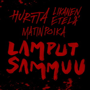 Lamput Sammuu (feat. Likanen Etelä & Matinpoika)