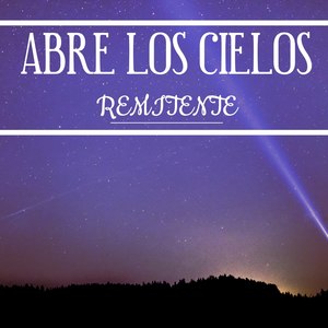 Abre Los Cielos