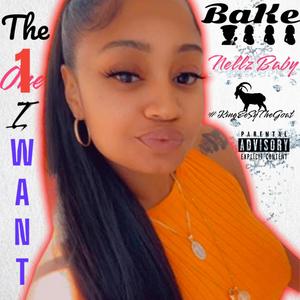 The One I Want (feat. King EeSy & Nellz Baby)