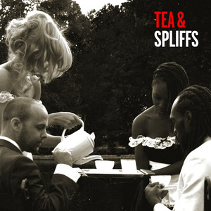 Tea & Spliffs