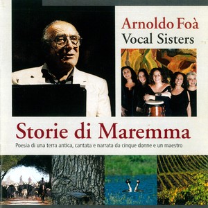 Storie di Maremma (Poesia di una terra antica, canata e narrata da cinque donne e un maestro)