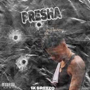 Presha (Explicit)