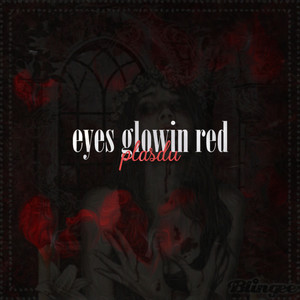 Eyes Glowin Red (Explicit)