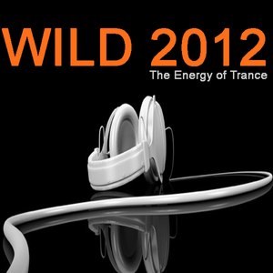 Wild 2012 - The Energy of Trance