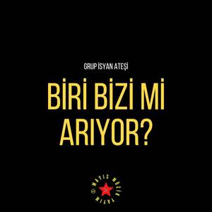 Biri Bizi Mi Arıyor?