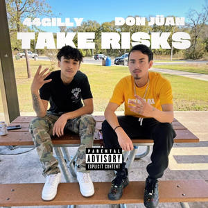 Take Risks (feat. Don Jüan) (Explicit)