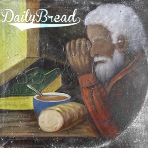 Daily Bread (Explicit)