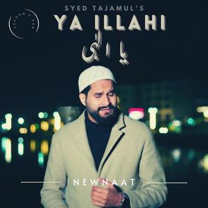 YA ILAHI (feat. Syed Tajamul)