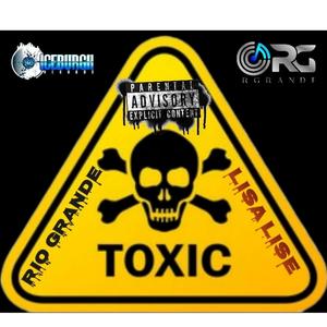 Toxic (feat. Lisa Lise) (Explicit)