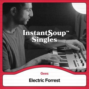 Electric Forrest (feat. Gees)