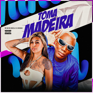 Toma Madeira (Explicit)