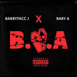 B.T.A (feat. Baby A) [Explicit]