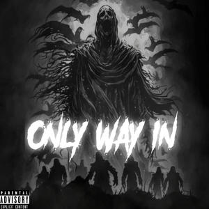 Only way in (Explicit)