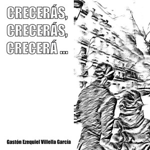 Crecerás Crecerás Crecerá