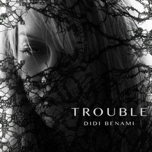 Trouble