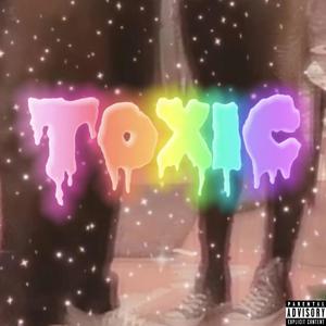 Toxic (Explicit)