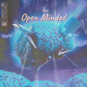 Open Minded (Explicit)