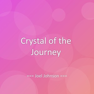 Crystal of the Journey