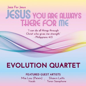 Jesus You Are Always There for Me- Instrumental(feat. Cheryl Ann Spencer, Tamagoh, Rit Xu, Fabian Lee & Shawn Letts)