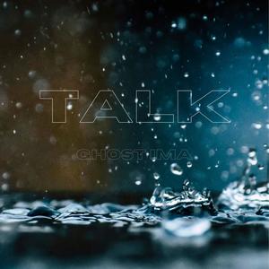 Talk (Explicit)