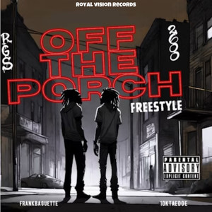 OFF THE PORCH (Freestyle) (Explicit)
